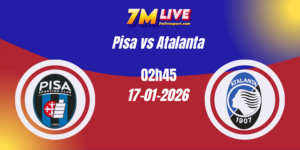 Nhận định Kèo Nhà Cái - Pisa vs Atalanta 17/01/2026